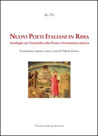 Immagine copertina libro Nuovi poeti italiani in rima. Antologia con trattatello sulla poesia e grammatica metrica