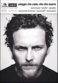 Immagine copertina libro Pioggia che cade, vita che scorre. Tommaso «Piotta» Zanello racconta Lorenzo «Jovanotti» Cherubini