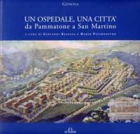 Immagine copertina libro Un ospedale, una città. Da Pammatone a San Martino
