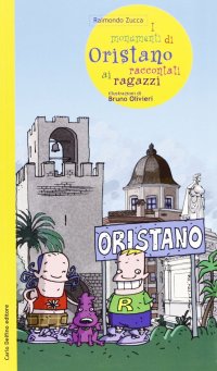 Immagine copertina libro I monumenti di Oristano raccontati ai ragazzi