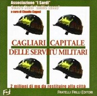 Immagine copertina libro Cagliari capitale delle servitù militari. 2 milioni di mq da restituire alla città