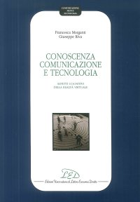 Immagine copertina libro Conoscenza, comunicazione e tecnologia. Aspetti cognitivi della realtà virtuale