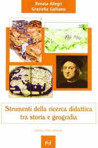 Immagine copertina libro Strumenti della ricerca didattica. Tra storia e geografia