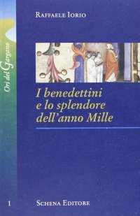 Immagine copertina libro I benedettini e lo splendore dell'anno Mille