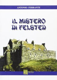 Immagine copertina libro Il mistero di Felsted