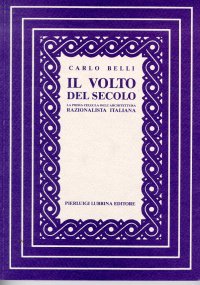 Immagine copertina libro Il volto del secolo. La prima cellula dell'architettura razionalistica italiana