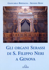 Immagine copertina libro Gli organi Serassi di S. Filippo Neri a Genova