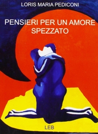 Immagine copertina libro Pensieri per un amore spezzato
