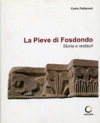 Immagine copertina libro La pieve di Fosdondo. Storia e restauri