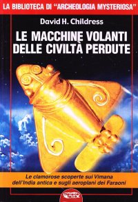 Immagine copertina libro Le macchine volanti delle civiltà perdute