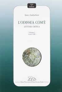 Immagine copertina libro L'Odissea com'è. Lettura critica. Vol. 1: Canti I-XII