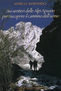 Immagine copertina libro Sui sentieri delle Alpi Apuane per riscoprire il cammino dell'uomo