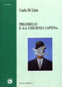 Immagine copertina libro Pirandello e «la coscienza captiva»