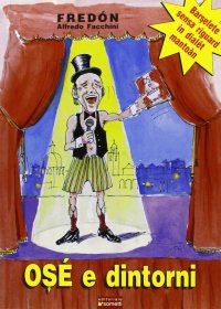 Immagine copertina libro Osé e dintorni. Barselete senza riguard in dialet mantoàn