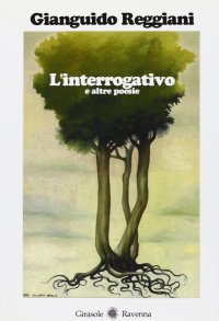 Immagine copertina libro L'interrogativo e altre poesie