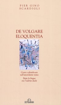 Immagine copertina libro De volgare eloquentia. Cento calembours sull'assordante tema batte la lingua ove l'udente duole