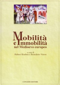 Immagine copertina libro Mobilità e immobilità nel Medioevo europeo