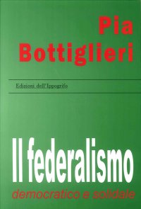 Immagine copertina libro Il federalismo democratico e solidale