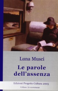 Immagine copertina libro Le parole dell'assenza