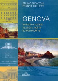 Immagine copertina libro Genova. Territorio e società tra antico regime ed età moderna