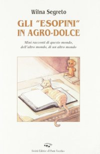 Immagine copertina libro Gli Esopini in agro-dolce