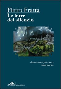 Immagine copertina libro Le terre del silenzio