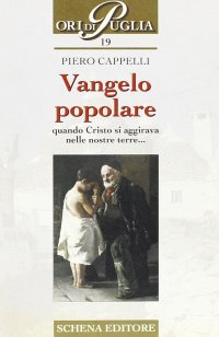 Immagine copertina libro Vangelo popolare. Quando Cristo si aggirava nelle nostre terre