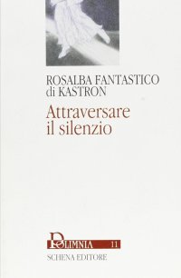 Immagine copertina libro Attraversare il silenzio