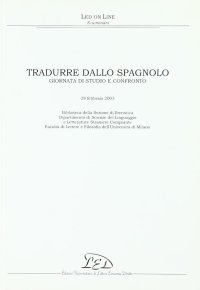 Immagine copertina libro Tradurre dallo spagnolo. Giornata di studio e confronto (28 febbraio 2003)