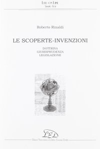 Immagine copertina libro Le scoperte-invenzioni. Dottrina, giurisprudenza, legislazione