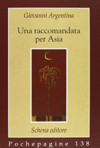 Immagine copertina libro Una raccomandata per Asia