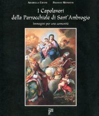 Immagine copertina libro I capolavori della Parrocchiale di Sant'Ambrogio