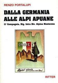 Immagine copertina libro Dalla Germania alle Alpi Apuane. 11ª Compagnia, Btg. Intra div. alpina Monterosa