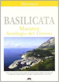 Immagine copertina libro Basilicata. Maratea. Sortilegio del Tirreno