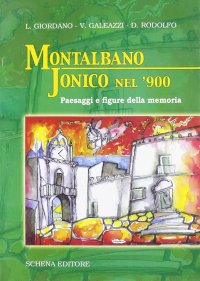 Immagine copertina libro Montalbano Jonico nel '900. Paesaggi e figure della memoria
