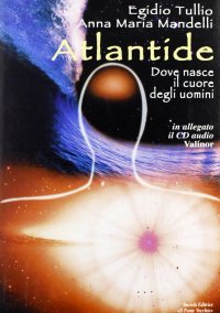 Immagine copertina libro Atlantide. Dove nasce il cuore degli uomini