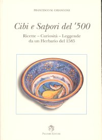 Immagine copertina libro Cibi e sapori del '500. Ricette, curiosità, leggende da un herbario del 1585