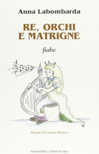 Immagine copertina libro Re, orchi e matrigne