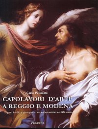 Immagine copertina libro Capolavori d'arte a Reggio e Modena. Dipinti inediti e protagonisti del collezionismo nel XX secolo