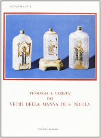 Immagine copertina libro Tipologia e varietà dei vetri della Manna di San Nicola