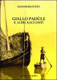 Immagine copertina libro Giallo padùle e altri racconti