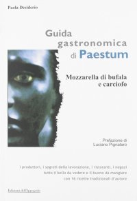 Immagine copertina libro Guida gastronomica di Paestum. Mozzarella di bufala e carciofo
