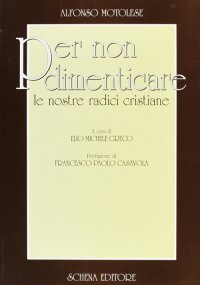 Immagine copertina libro Per non dimenticare le nostre radici cristiane