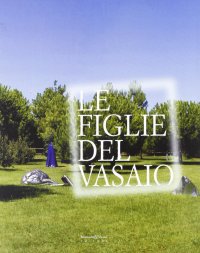 Immagine copertina libro Le figlie del vasaio. Seconda Rassegna della scultura mediterranea