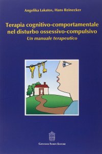 Immagine copertina libro Terapia cognitivo-comportamentale nel disturbo ossessivo-compulsivo. Un manuale terapeutico