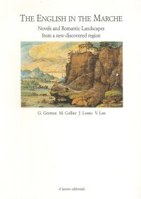 Immagine copertina libro The english in the Marche. Novels and romantic landscapes from a new-discovered region