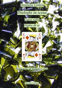 Immagine copertina libro Dialoghi in scena. Cocci rotti e figlio di re
