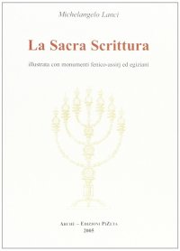 Immagine copertina libro La Sacra Scrittura illustrata con monumenti fenico-assiri ed egiziani