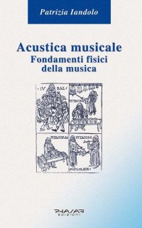 Immagine copertina libro Acustica musicale. Fondamenti fisici della musica