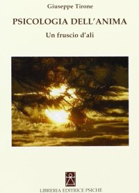 Immagine copertina libro Psicologia dell'anima. Un fruscio d'ali